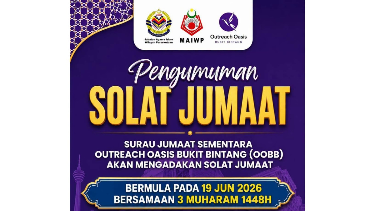 Bukit Bintang Outreach Oasis Opens for Friday Prayers Starting Tomorrow
